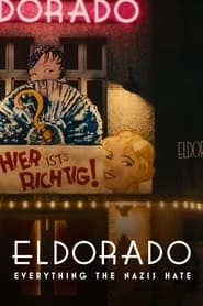 Eldorado: Everything the Nazis Hate hd