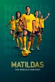 Watch Matildas: The World at Our Feet