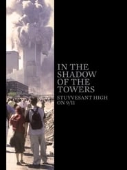 In the Shadow of the Towers: Stuyvesant High on 9/11 hd