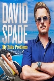 David Spade: My Fake Problems hd