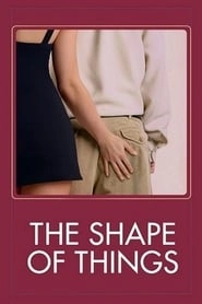 The Shape of Things hd