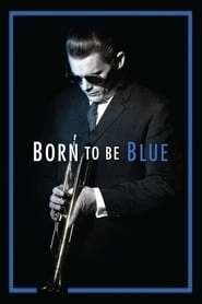 Born to Be Blue hd