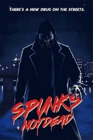 Spunk's Not Dead hd
