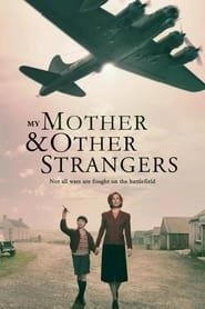 My Mother and Other Strangers hd