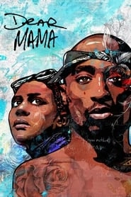 Watch Dear Mama: The Saga of Afeni and Tupac Shakur