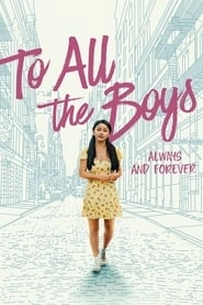 To All the Boys: Always and Forever hd