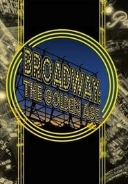 Broadway: The Golden Age, by the Legends Who Were There hd
