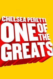 Chelsea Peretti: One of the Greats hd