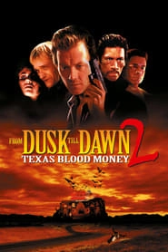 From Dusk Till Dawn 2: Texas Blood Money hd