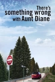 There's Something Wrong with Aunt Diane hd