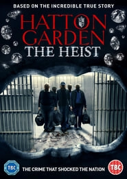 Hatton Garden: The Heist HD