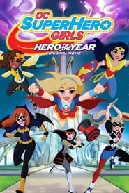 DC Super Hero Girls: Hero of the Year hd