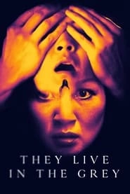 They Live in The Grey hd