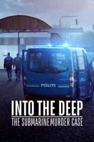 Into the Deep: The Submarine Murder Case hd