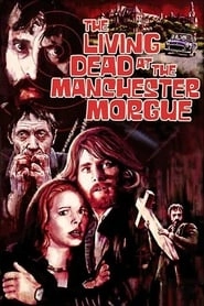 The Living Dead at Manchester Morgue hd
