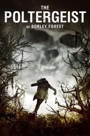 The Poltergeist of Borley Forest hd