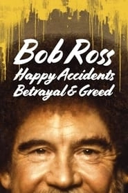 Bob Ross: Happy Accidents, Betrayal & Greed HD