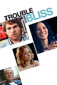 The Trouble with Bliss hd