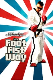 The Foot Fist Way hd