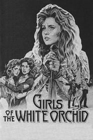 Girls of the White Orchid hd