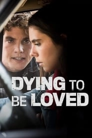 Dying to Be Loved hd