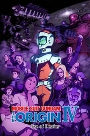 Mobile Suit Gundam: The Origin IV – Eve of Destiny hd