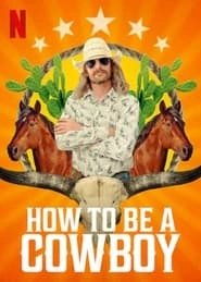How to Be a Cowboy hd