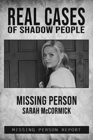 Real Cases of Shadow People: The Sarah McCormick Story hd