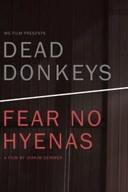 Dead Donkeys Fear No Hyenas hd