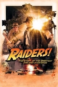 Raiders!: The Story of the Greatest Fan Film Ever Made HD