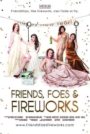 Friends, Foes & Fireworks hd