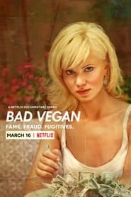 Bad Vegan: Fame. Fraud. Fugitives. hd