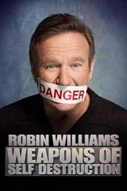 Robin Williams: Weapons of Self Destruction hd