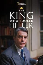 The King Who Fooled Hitler hd
