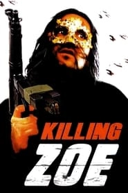 Killing Zoe hd