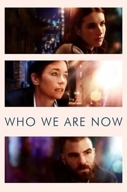 Who We Are Now hd