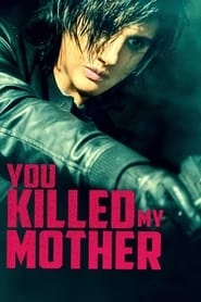 You Killed My Mother hd