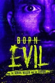 Watch Born Evil: The Serial Killer and the Savior