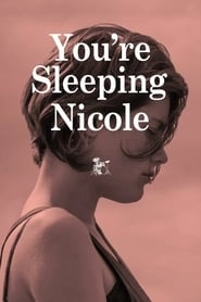 You're Sleeping Nicole hd