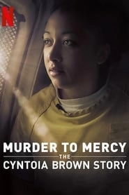 Murder to Mercy - The Cyntoia Brown Story hd