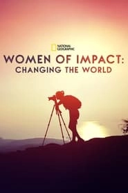 Women of Impact: Changing the World hd