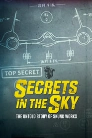 Secrets in the Sky: The Untold Story of Skunk Works hd