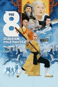 The 8 Diagram Pole Fighter hd