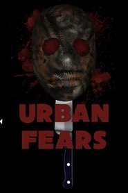 Urban Fears hd