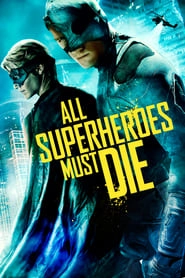 All Superheroes Must Die hd