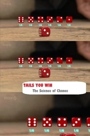 Tails You Win: The Science of Chance hd