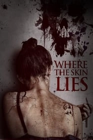 Where the Skin Lies hd