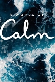 A World of Calm hd
