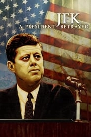 JFK: A President Betrayed hd