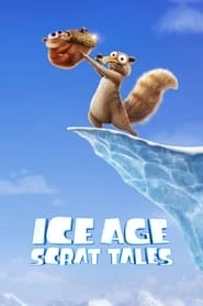 Watch Ice Age: Scrat Tales